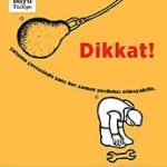 Dikkat Çalışma Çevresinde Şans Her Zaman Yardımcı Olmayabilir