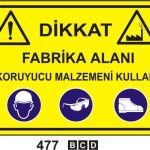 Dikkat Fabrika Alanı Koruyucu Malzemeni  Kullan