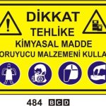 Dikkat Tehlike Kimyasal Madde Koruyucu Malzemeni Kullan
