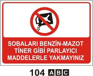 Sobaları Benzin-Mazot Tiner Gibi Parlayıcı Maddelerle Yakmayınız