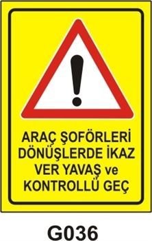 Araç Şoförleri Dönüşlerde İkaz Ver Yavaş ve Kontrollü Geç
